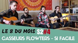 Casseurs Flowters  Si Facile  Dub Silence Cover Le 8 du Mois S24 [upl. by Alyse844]