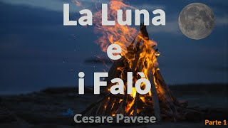 🌑La Luna e i Falò Cesare Pavese Parte 1Podcast AudiolibroLibro ItalianoUna hora de libro [upl. by Chelton]