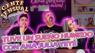 GENTE SENSUAL  Tuve un SUEÑO HUMEDO con ANA JULIA [upl. by Heaps]