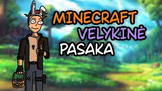 MINECRAFT VELYKINĖ PASAKA [upl. by Dorfman]