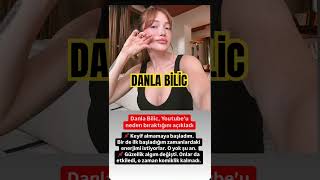 Danla Bilic Youtube’u Neden Bıraktı [upl. by Verdi]