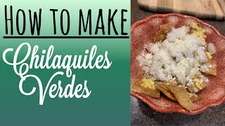 How To Make Chilaquiles Verdes [upl. by Tommie]