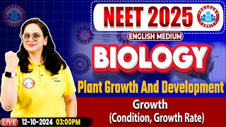 NEET 2025  Plant Growth and Development  Growth Condition Growth Rate  NEET Biology By RWA [upl. by Farly503]