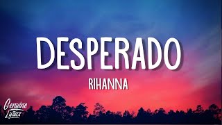 Rihanna  Desperado Lyrics quotsittin in an old Monte Carloquot tiktok [upl. by Lenrow]