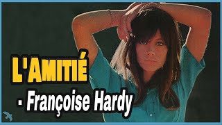 7quot Françoise Hardy – LAmitié Friendship 1965 [upl. by Ived]