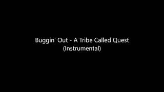 Buggin Out A Tribe Called Quest Instrumental [upl. by Ettolrahc490]