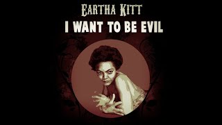 Eartha Kitt  I Want To Be Evil With Lyrics HQ [upl. by Seften431]