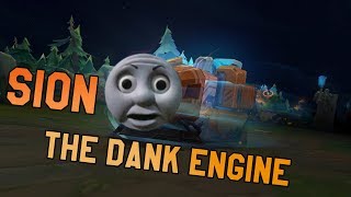 Sion the dank engine  League of Legends [upl. by Sada796]