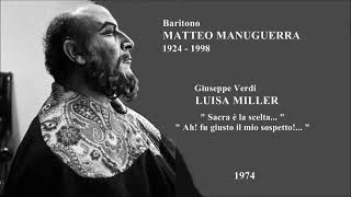 Matteo Manuguerra Luisa Miller quotSacra è la scelta  Ah fu giusto il mio sospettoquot [upl. by Retsim]