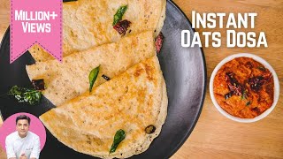 Instant Oats Dosa  ओट्स डोसा की रेसिपी  Healthy Dosa for Breakfast  Kunal Kapur Instant Recipes [upl. by Intisar]