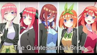 The Quintessential Quintuplets ∬ OST  Track 1  The Quintessential Bride ∬ [upl. by Radu]