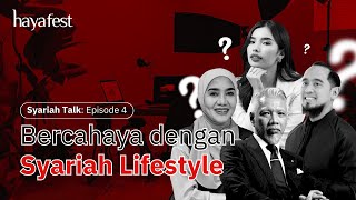 Haya Fest Syariah Talk Eps 4  Bercahaya dengan Sharia Lifestyle [upl. by Hildegaard]