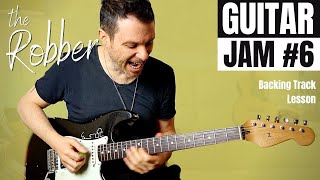 quotTHE ROBBERquot  with backing track amp lesson Guitar Jam 6 [upl. by Gilligan]