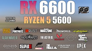 Ryzen 5 5600  RX 6600  Test in 22 Games  RX 6600 Gaming Test [upl. by Ziana]