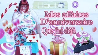 HAUL  MES AFFAIRES DANNIVERSAIRE QUE JAI DEJA [upl. by Dearman192]