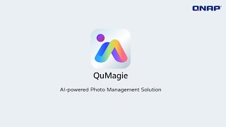 QNAP QuMagie  AIpowered Photo Management Solution [upl. by Namyac]