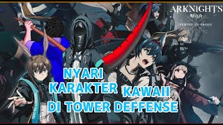 Arknights Tower Defense tapi Anime Vtuber ID [upl. by Aikan]