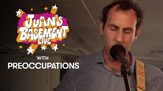 Preoccupations  Juans Basement Live [upl. by Dihahs]