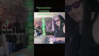 Piano practice  Femininity by Eric Bene’t [upl. by Neehahs]