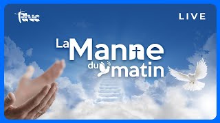 LA MANNE DU MATIN  𝟎𝟕 Juin 𝟐𝟎𝟐𝟒 [upl. by Mariken]