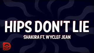 Shakira  Hips Dont Lie Lyrics ft Wyclef Jean [upl. by Krystin]