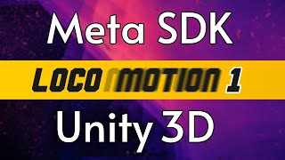 How to setup LOCOMOTION with Meta SDK amp Unity3D  StepByStep  2024  Game5D Part 61 [upl. by Malita842]