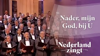 Nederland Zingt Nader mijn God bij U [upl. by Bunker]