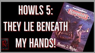 Howls in the night 5 They lie beneath my hand ravenloft [upl. by Reh978]