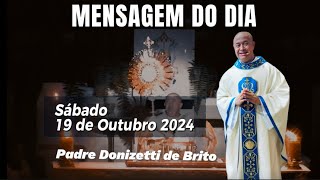 MENSAGEM DO DIA com Padre Donizetti de Brito [upl. by Arriaes]