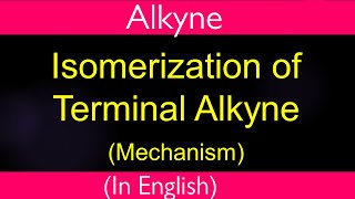 Mechanism I Terminal Alkyne Isomerizes to Internal Alkyne I Free Radical I Acidity of Alkyne [upl. by Fermin]