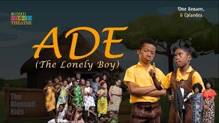 Ade the Lonely boy Episode 2 Trailer [upl. by Bram]