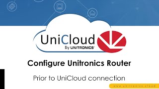 Configure Unitronics Router  Prior to UniCloud connection [upl. by Arraic641]