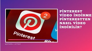 Pinterest video indirmePinteresten nasıl video indirilir  azərbaycan pinterest videoedit 2022 [upl. by Ahsatsana]