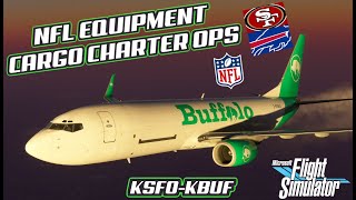 MSFS NFL Cargo Charter Ops PMDG 737800BCF  San Fran 49ers vs Buffalo Bills  KSFOKBUF [upl. by Kylila]