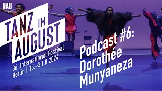 Tanz im August Podcast 6  Dorothée Munyaneza [upl. by Rehtse428]