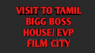 SUPER MOM EP 34 A VISIT TO TAMIL BIGG BOSS HOUSE EVP FILM CITY [upl. by Salkin]