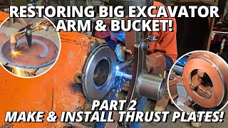 Restoring BIG Excavator Arm amp Bucket  PART 2  Making amp Installing Thrust Plates [upl. by Nylahs]