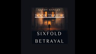 Sixfold Betrayal Book Trailer [upl. by Meek]