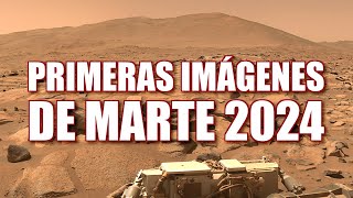 PRIMERAS IMÁGENES DE MARTE 2024  Perseverance Ingenuity amp Curiosity [upl. by Alyahs912]