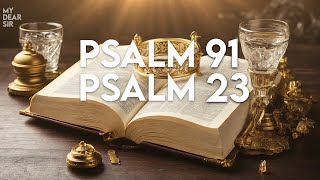 PSALM 91 amp PSALM 23  The Two Most Powerful Prayers in the Bible [upl. by Farrison716]