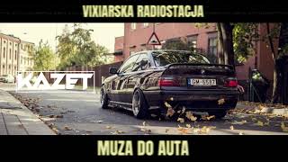 MUZA DO AUTA 42 WRZESIEN2024  VIXIARSKA RADIOSTACJA  KAZET [upl. by Resneps]