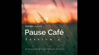 Pause Café Session 04  DanceHall  Moombahton  Soca [upl. by Nidya]