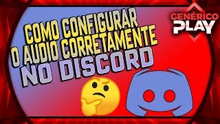 COMO CONFIGURAR CORRETAMENTE O ÃUDIO NO DISCORD  ATUALIZADO [upl. by Leoy593]