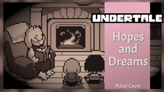 Undertale OST  Hopes and Dreams Metal Cover [upl. by Heimlich]