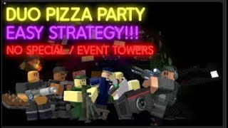 Pizza Party Duo Ez Strategy  NO Special Gold or Event Towers  REMADE [upl. by Ellga]