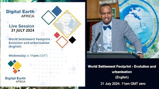 Live session 183 World Settlement Footprint  Evolution Digital Earth Africa English 31 July 2024 [upl. by Attennot742]