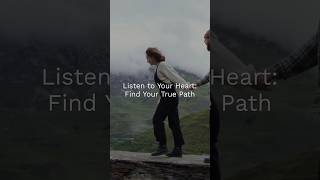 Listen to Your Heart Find Your True Path [upl. by Barbara]