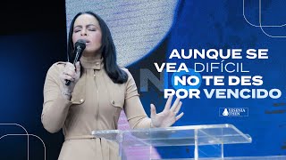 AUNQUE SE VEA DIFÍCIL NO TE DES POR VENCIDO  Pastora Yesenia Then [upl. by Ahsirek142]