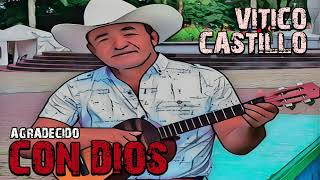 Vitico Castillo  Agradecido con Dios Audio Cover [upl. by Ayetal428]