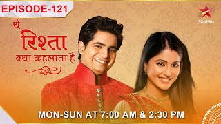 Yeh Rishta Kya Kehlata Hai  Season 1  Episode 121  Kyun hai Naitik ka mann pareshan [upl. by Zelten832]